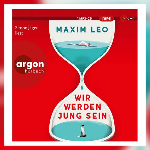 Maxim Leo: Wir werden jung sein. Argon Verlag 2024 (Foto: Pressestelle, Argon Verlag)